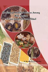 TRADITIONAL HEALTH PRACTICES AMONG HILLY REGION