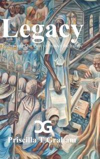 Bokomslag för "Legacy, Embracing Our Past to Protect the Future"