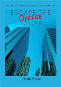 Escape the Office Tower