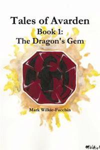 Tales of Avarden Book 1: the Dragon's Gem