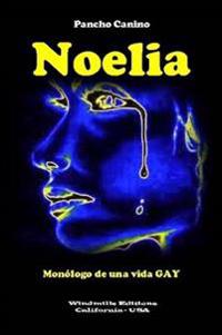 Noelia - Monologo De UNA Vida Gay