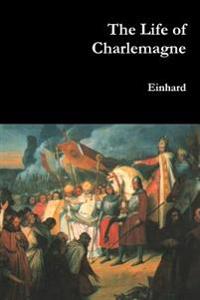 Bokomslag för "The Life of Charlemagne"