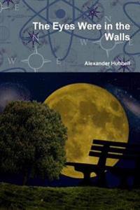 Bokomslag för "The Eyes Were in the Walls"