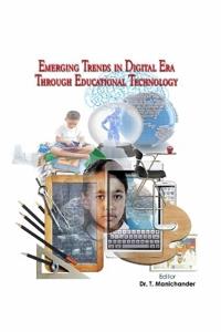 Emerging Trends in Digital Era Through Educational Technology