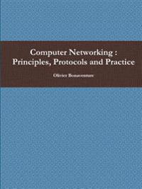 Computer Networking : Principles, Protocols and Practice