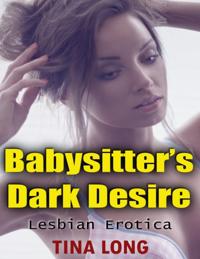 Babysitter's Dark Desire: Lesbian Erotica