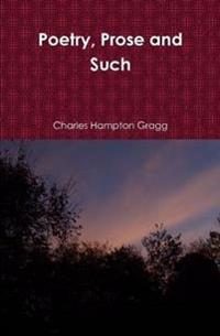 Poetry, Prose and Such