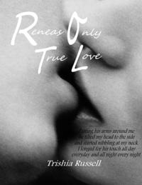 Reneas Only True Love