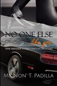 No One Else Like You