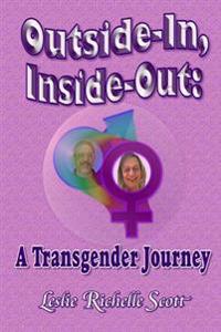 Outside in, Inside Out: A Transgender Journey