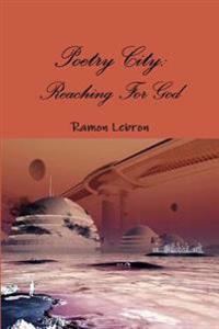 Poetry City: Reaching for God