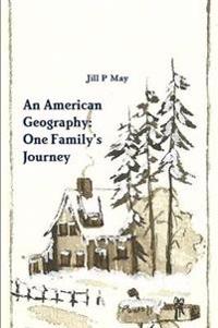 An American Geography: One Family's Journey