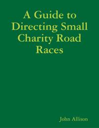 Guide to Directing Small Charity Road Races
