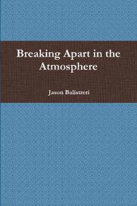 Breaking Apart in the Atmosphere