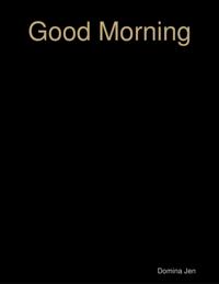 Good Morning
