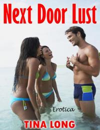 Next Door Lust: Erotica