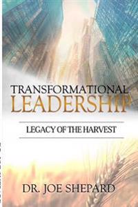 Bokomslag för "Transformational Leadership: Legacy of the Harvest"