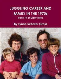 Juggling Career and Family in the 1970s