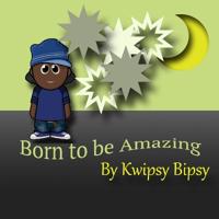 Born To Be Amazing