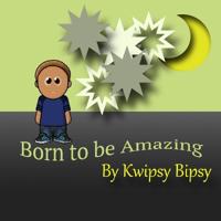 Born To Be Amazing