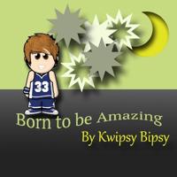 Born To Be Amazing