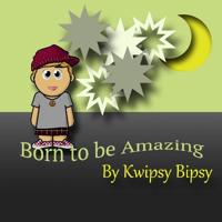 Born To Be Amazing
