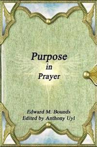 Purpose in Prayer