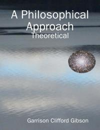 Philosophical Approach - Theoretical