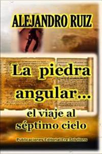 La piedra angular... el viaje al séptimo cielo