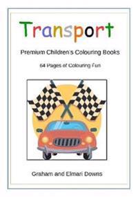 Transport: Premium Children's Colouring Books
