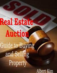 Real Estate Auction: Guide to Buying and Selling Property