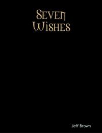 Seven Wishes