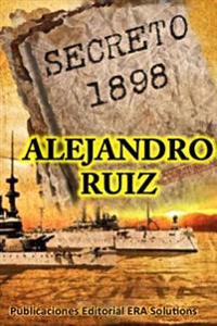 Secreto 1898... La Historia Oculta