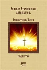 Berkley Evangelistic Association, Inspirational Notes