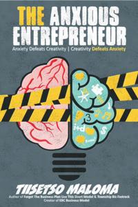 Anxious Entrepreneur: Anxiety Defeats Creativity - Creativity Defeats Anxiety