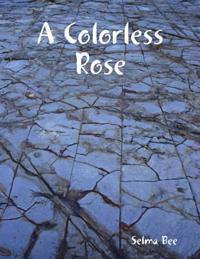 Colorless Rose