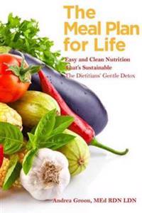 The Meal Plan for Life:Easy and Clean Nutrition That's Sustainable