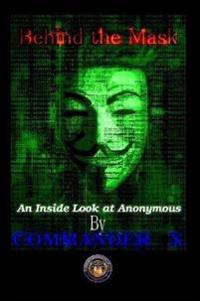 Kirjan kansi "Behind the Mask: an Inside Look at Anonymous"
