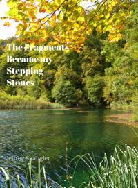 Fragments My Became Stepping-Stones