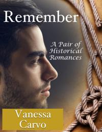 Remember: A Pair of Historical Romances
