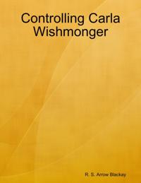 Controlling Carla Wishmonger