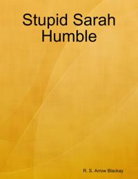 Stupid Sarah Humble
