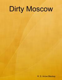 Dirty Moscow