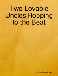 Two Lovable Uncles Hopping to the Beat