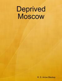 Deprived Moscow