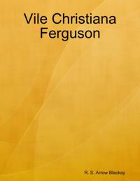 Vile Christiana Ferguson
