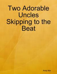 Two Adorable Uncles Skipping to the Beat