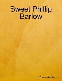Sweet Phillip Barlow