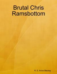 Brutal Chris Ramsbottom