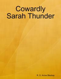 Cowardly Sarah Thunder